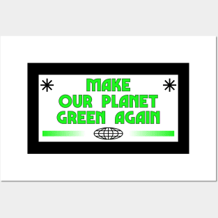 Make Earth Green Again - Climate Change Posters and Art